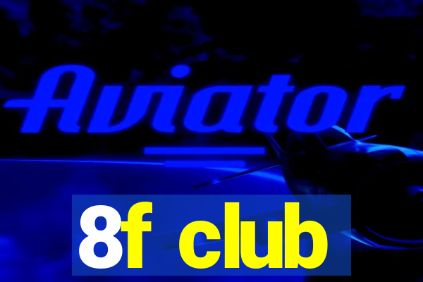 8f club